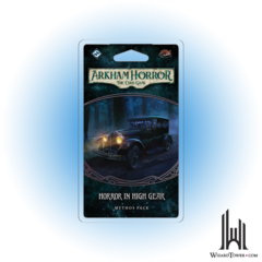 ARKHAM HORROR LCG HORROR IN HIGH GEAR